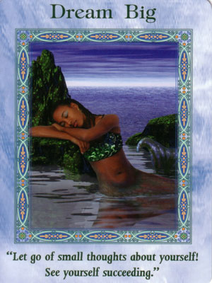 Dream Big Card Extended Description - Mermaids and Dolphins Oracle Cards by Doreen Virtue