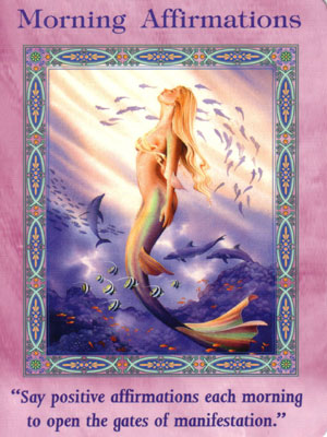 Morning Affirmations Card Extended Description - Mermaids and Dolphins Oracle Cards by Doreen Virtue