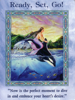 Ready, Set, Go Card Extended Description - Mermaids and Dolphins Oracle Cards by Doreen Virtue