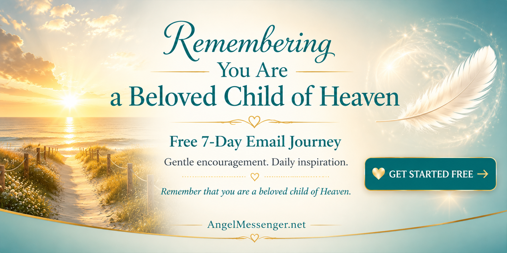 Free 7-Day Email Journey to Remembering You Are a Beloved Child of Heaven
