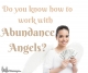 how to work with Abundance Angels